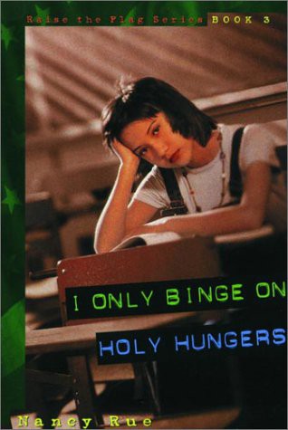 I Only Binge on Holy Hungers