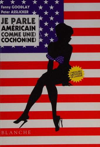 Je parle américain comme un(e) cochon(ne)