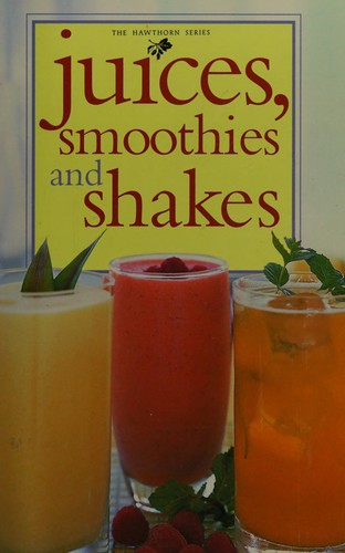 Juices, smoothies and shakes