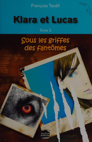 Klara et Lucas, sous les griffes des fantômes