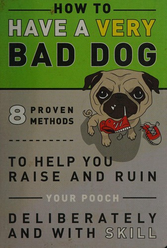 Knock knock how to have a very bad dog