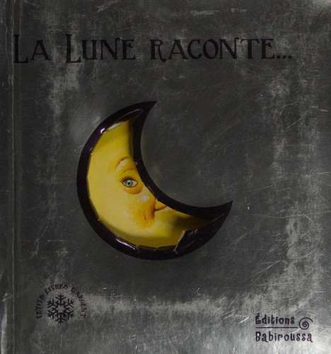La lune raconte