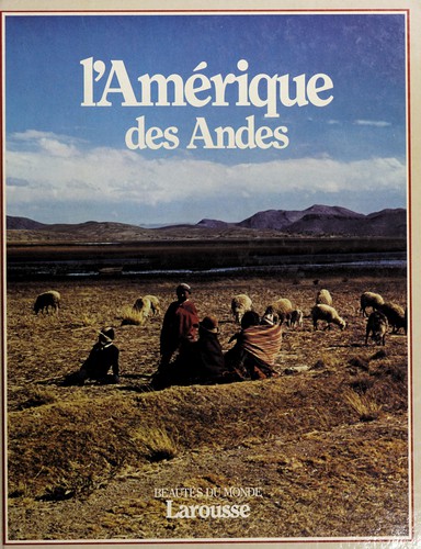 L'Amerique des Andes