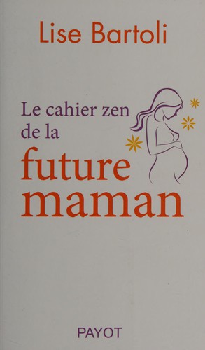 Le cahier zen de la future maman
