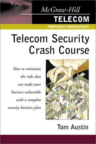 Telecom Security Crash Course (McGraw-Hill Telecom Portable Consultant)