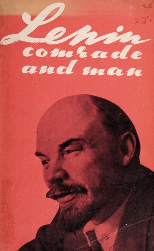 Lenin--comrade and man