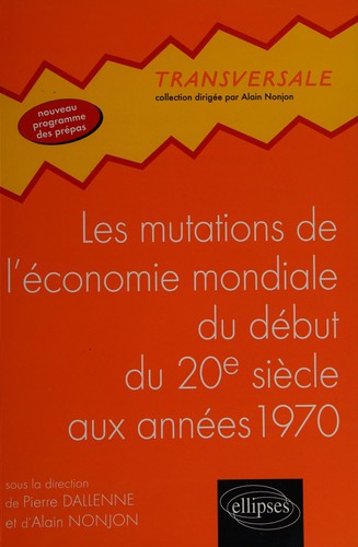 Les mutations de l'économie mondiale du début du 20e siècle aux années soixante-dix