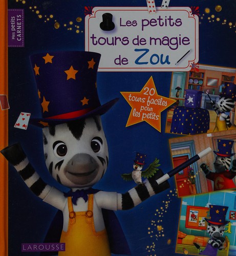 Les petits tours de magie de Zou