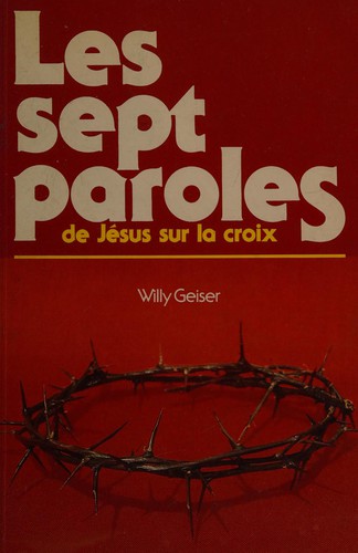 Les sept paroles de Jesus sur la croix