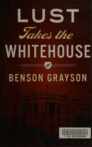 Lust takes the White House