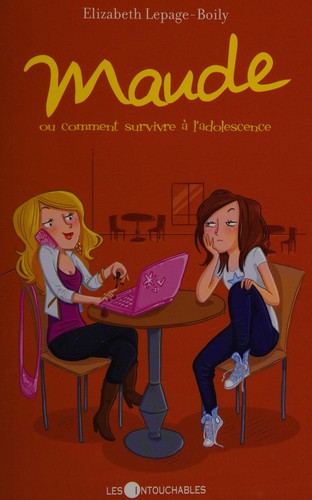 Maude, ou, Comment survivre à l'adolescene
