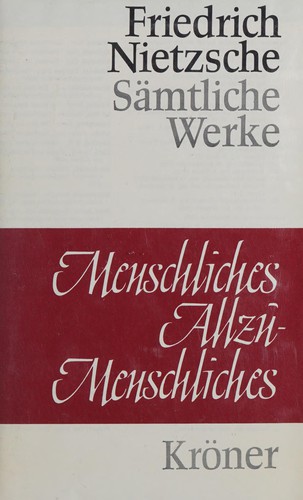 Menschliches, Allzumenschliches