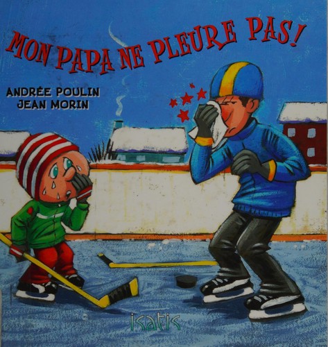 Mon papa ne pleure pas!