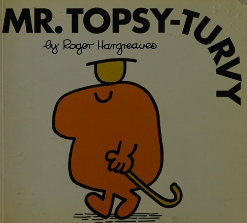 Mr. Topsy Turvy