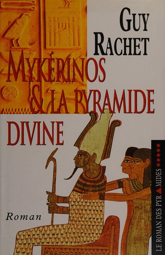 Mykérinos et la pyramide divine