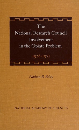 The National Research Council involvement in the opiate problem, 1928-1971