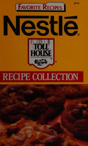 Nestlé toll house recipe collection