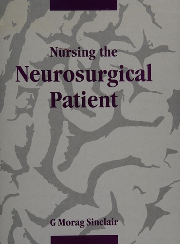Nursing the neurosurgical patient