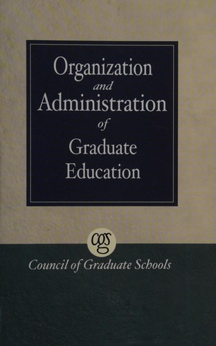 Organization and administration of graduate education