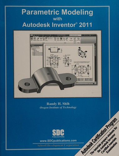 Parametric modeling with Autodesk Inventor 2011