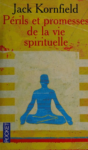 Périls et promesses de la vie spirituelle