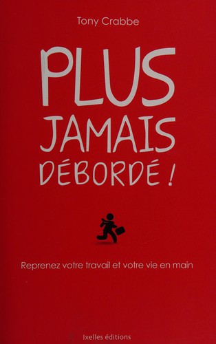 Plus jamais débordé!