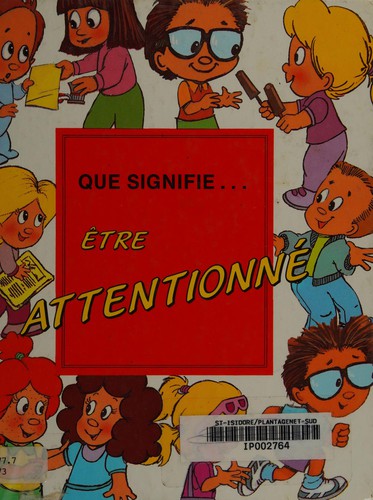 Que signifie-- être attentionné