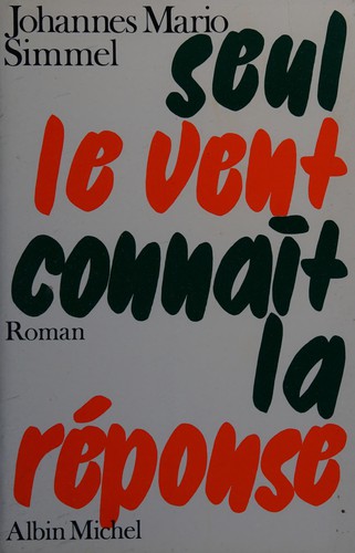 Seul le vent connait la réponse