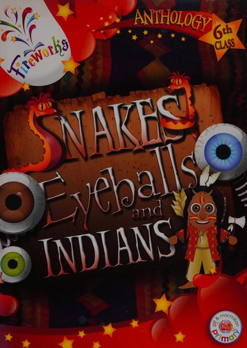 Snakes, eyeballs and Indians