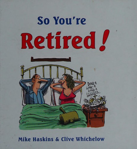 So you're retired!