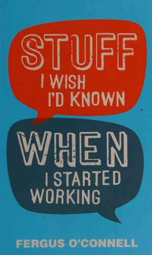 Stuff I Wish I'd Known When I Started Working