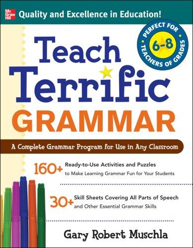 Teach Terrific Grammar, Grades 6-8 (McGraw-Hill Teacher Resources)