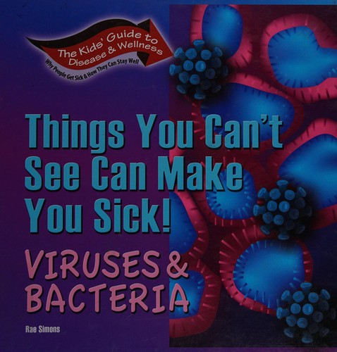 Things you can't see can make you sick
