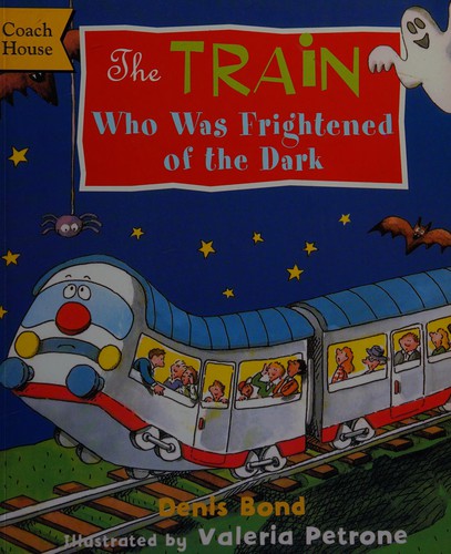 The train who was frightened of the dark