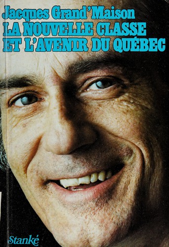 La nouvelle Classe et l'avenir du Québec