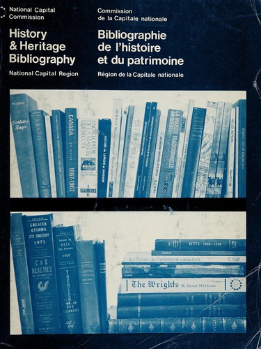 A bibliography of history and heritage of the National Capital Region =