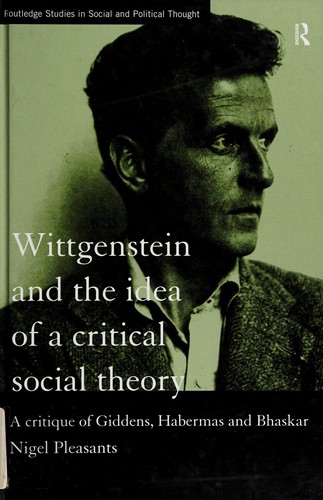 Wittgenstein and the idea of a critical social theory