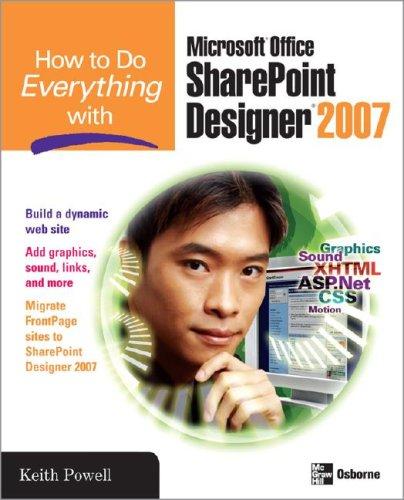How to Do Everything with Microsoft Office SharePoint Designer 2007 (How to Do Everything)