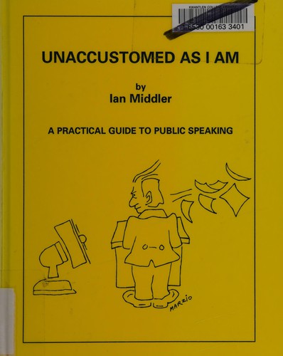 Unaccustomed as I am