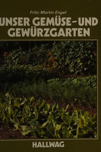 Unser Gemüse- und Gewürzgarten