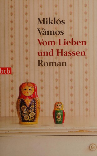 Vom Lieben und Hassen