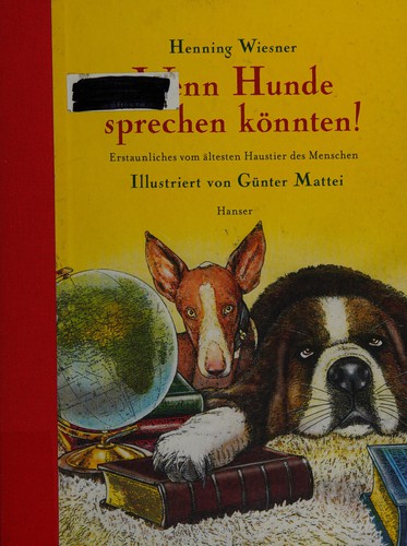 Wenn Hunde sprechen könnten!