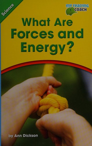 What are forces and energy?