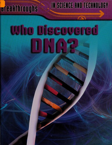 Who discovered DNA?