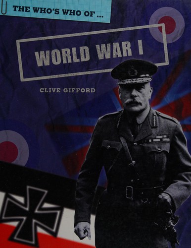 The who's who of World War I