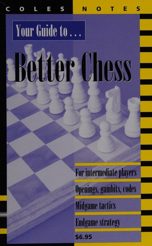 Your guide to-- better chess