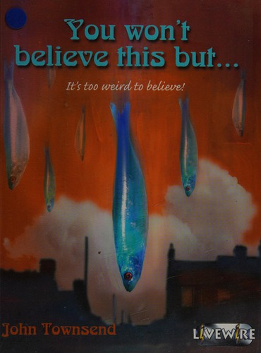 You won't believe this but -
