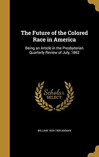 The Future of the Colored Race in America