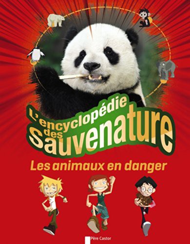 L'ENCYCLOPEDIE DES SAUVENATURE - LES ANIMAUX EN DANGER