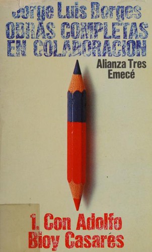 Obras completas en colaboración - 1. Con Adolfo Bioy Casares
